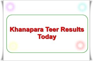 Khanapara Teer Results Today